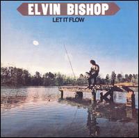 Let It Flow von Elvin Bishop