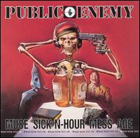 Muse Sick-N-Hour Mess Age von Public Enemy