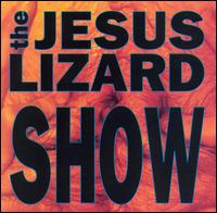 Show von The Jesus Lizard