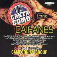 Canta Como: Caifanes von Californian Group