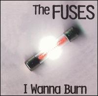 I Wanna Burn von The Fuses