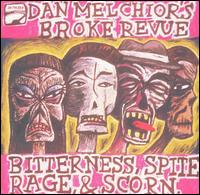 Bitterness, Spite, Rage and Scorn von Dan Melchior