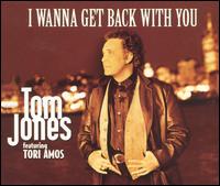 I Wanna Get Back with You von Tom Jones