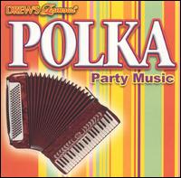 Drew's Famous Polka Party Music von Drew's Famous