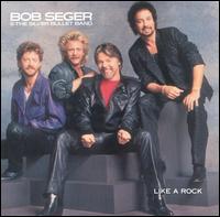 Like a Rock von Bob Seger