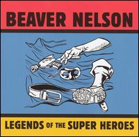 Legends of the Super Heroes von Beaver Nelson