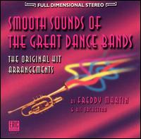 Smooth Sounds of the Great Dance Bands von Freddy Martin