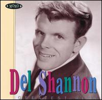 Greatest Hits [Rhino] von Del Shannon