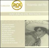 Coleccion RCA: 100 Anos de Musica von Yolanda del Rio