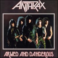 Armed and Dangerous von Anthrax