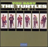 You Baby/Let Me Be von The Turtles