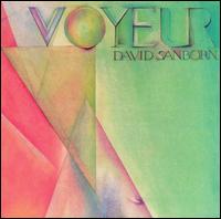 Voyeur von David Sanborn