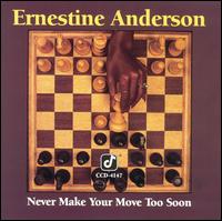 Never Make Your Move Too Soon von Ernestine Anderson