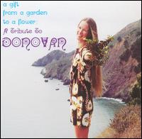 Gift from a Garden to a Flower: A Tribute to Donovan von Various Artists