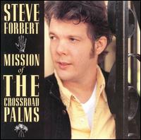 Mission of the Crossroad Palms von Steve Forbert