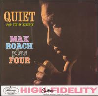 Quiet as It's Kept von Max Roach