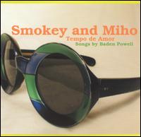 Tempo de Amor: Songs by Baden Powell von Smokey & Miho