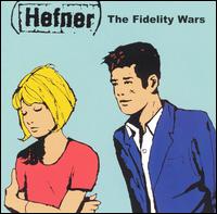 Fidelity Wars von Hefner