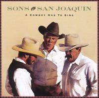 Cowboy Has to Sing von Sons of the San Joaquin