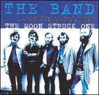 Moon Struck One von The Band