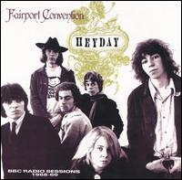 Heyday: BBC Radio Sessions, 1968-1969 von Fairport Convention