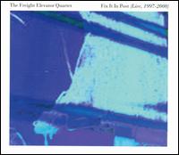 Fix It in Post: Live 1997-2000 von Freight Elevator Quartet