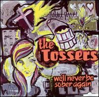 We'll Never Be Sober Again von The Tossers