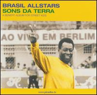 Brasil All-Stars: A Benefit for Street Kids von Brasil Allstars