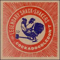 Cockadoodledon't von The Legendary Shack Shakers