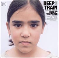 Deep Train, Vol. 2 von The Timewriter