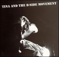 Tina & the B-Side Movement von Tina & the B-Side Movement