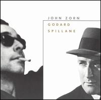 Godard/Spillane von John Zorn