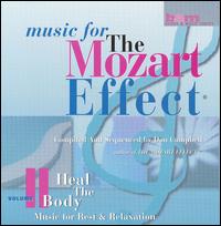 Music for the Mozart Effect, Vol. 2: Heal the Body Music for Rest & Relaxation von Various Artists