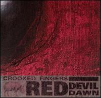 Red Devil Dawn von Crooked Fingers