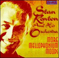 More Mellophonium Moods von Stan Kenton