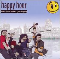 Whatever Makes You Happy von Happy Hour