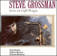 Live: Cafe Praga von Steve Grossman