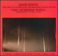 Catherine Wheel von David Byrne