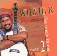 Uncle in Me, Vol. 2 von Willie K.