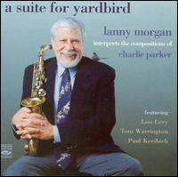 Suite For Yardbird von Lanny Morgan