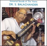 Immortal Sounds of the Veena von S. Balachander