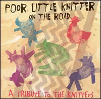 Poor Little Knitter on the Road: A Tribute to the Knitters von Various Artists