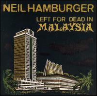 Left for Dead in Malaysia von Neil Hamburger