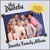 Dweebs Family Album von The Dweebs