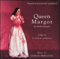 Queen Margot [Original Motion Picture Soundtrack] von Goran Bregovic