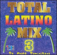 Total Latino Mix, Vol. 3 von Da Madd Dominikans