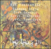 Two Days in December von Ken Vandermark