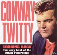 Looking Back: The Very Best of the MGM Years von Conway Twitty