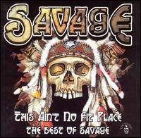 This Ain't No Fit Place: The Best of Savage von Savage