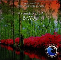 Sounds of Nature: Sounds of the Bayou von The Sounds Of Nature